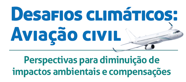 DESAFIOS CLIMÁTICOS: Aviação Civil